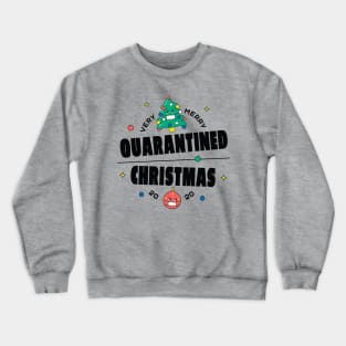 Quarantined Christmas Crewneck Sweatshirt